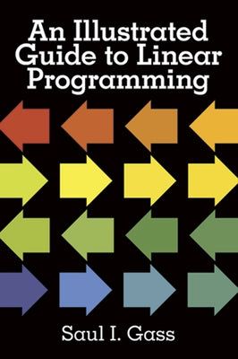 An Illustrated Guide to Linear Programming - Paperback | Diverse Reads