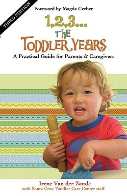 1,2,3...The Toddler Years: A Practical Guide for Parents and Caregivers - Paperback | Diverse Reads