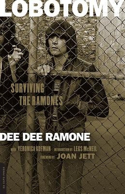 Lobotomy: Surviving the Ramones - Paperback | Diverse Reads