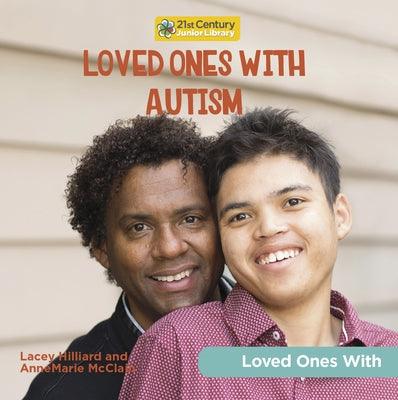 Loved Ones with Autism - Library Binding | Diverse Reads