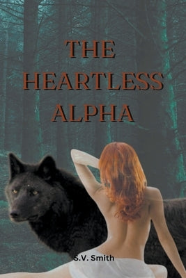 The Heartless Alpha - Paperback | Diverse Reads