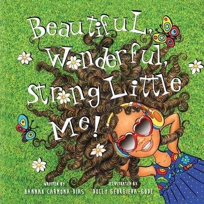 Beautiful, Wonderful, Strong Little Me! - Paperback | Diverse Reads