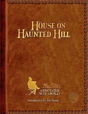 House on Haunted Hill: A William Castle Annotated Screamplay - Paperback | Diverse Reads