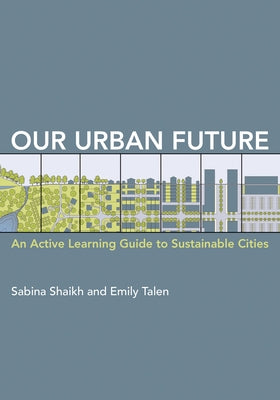 Our Urban Future: An Active Learning Guide to Sustainable Cities - Paperback | Diverse Reads
