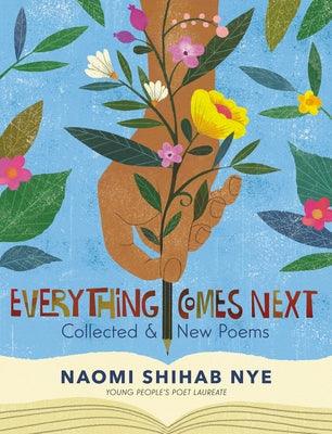 Everything Comes Next: Collected and New Poems - Hardcover | Diverse Reads