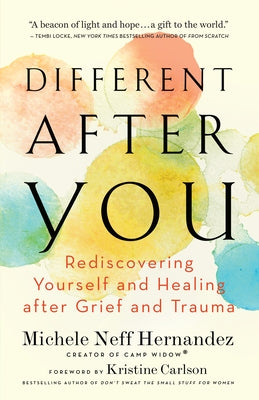 Different after You: Rediscovering Yourself and Healing after Grief and Trauma - Paperback | Diverse Reads