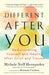 Different after You: Rediscovering Yourself and Healing after Grief and Trauma - Paperback | Diverse Reads