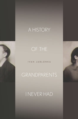 A History of the Grandparents I Never Had - Hardcover | Diverse Reads