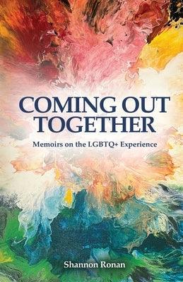 Coming Out Together - Memoirs on the LGBTQ+ Experience - Paperback | Diverse Reads