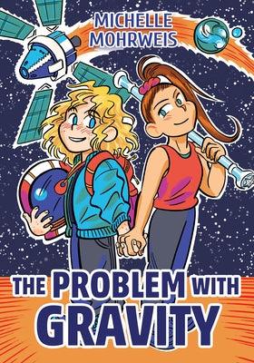 The Problem with Gravity - Hardcover | Diverse Reads