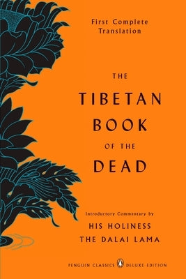 The Tibetan Book of the Dead: First Complete Translation (Penguin Classics Deluxe Edition) - Paperback | Diverse Reads