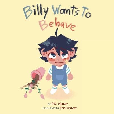 Billy Wants to Behave - Paperback | Diverse Reads