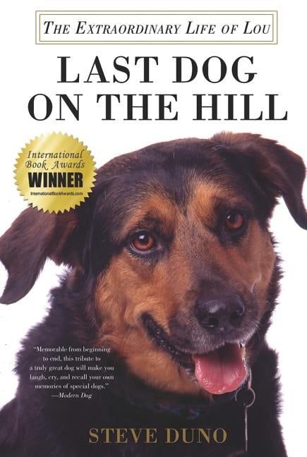 Last Dog on the Hill: The Extraordinary Life of Lou - Paperback | Diverse Reads