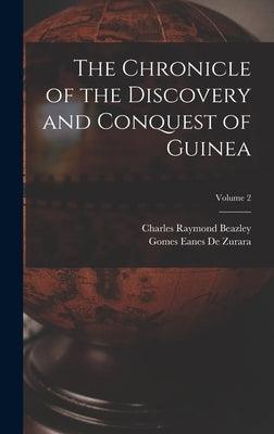 The Chronicle of the Discovery and Conquest of Guinea; Volume 2 - Hardcover | Diverse Reads