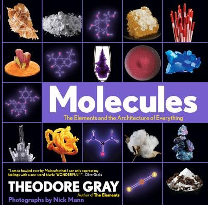 Molecules: The Elements and the Architecture of Everything, Book 2 of 3 - Hardcover | Diverse Reads