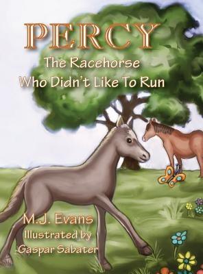 Percy: The Racehorse Who Didn't Like to Run - Hardcover | Diverse Reads