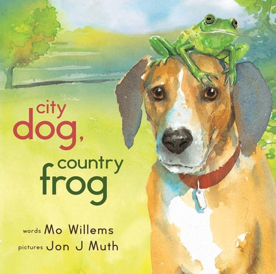 City Dog, Country Frog - Hardcover | Diverse Reads