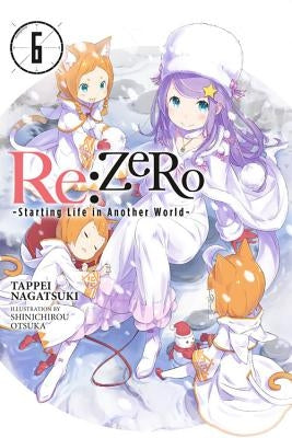 RE: Zero -Starting Life in Another World-, Vol. 6 (Light Novel) - Paperback | Diverse Reads