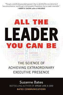 All the Leader You Can Be: The Science of Achieving Extraordinary Executive Presence - Hardcover | Diverse Reads