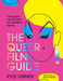The Queer Film Guide: 100 Great Movies That Tell Lgbtqia+ Stories - Hardcover | Diverse Reads