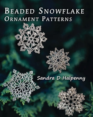 Beaded Snowflake Ornament Patterns - Paperback | Diverse Reads