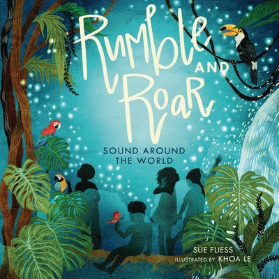 Rumble and Roar: Sound around the World - Hardcover | Diverse Reads