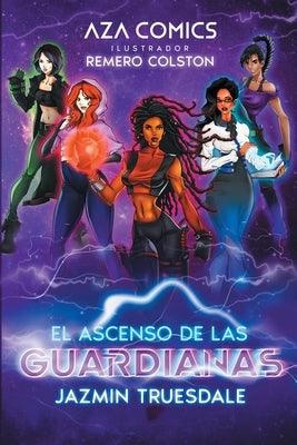 Aza Comics El Ascenso De Las Guardianas - Paperback | Diverse Reads