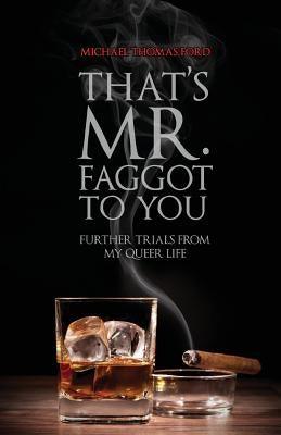 That's Mr. Faggot to You: Further Trials from My Queer Life - Paperback | Diverse Reads