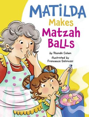 Matilda Makes Matzah Balls - Hardcover | Diverse Reads