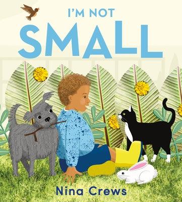 I'm Not Small - Hardcover |  Diverse Reads