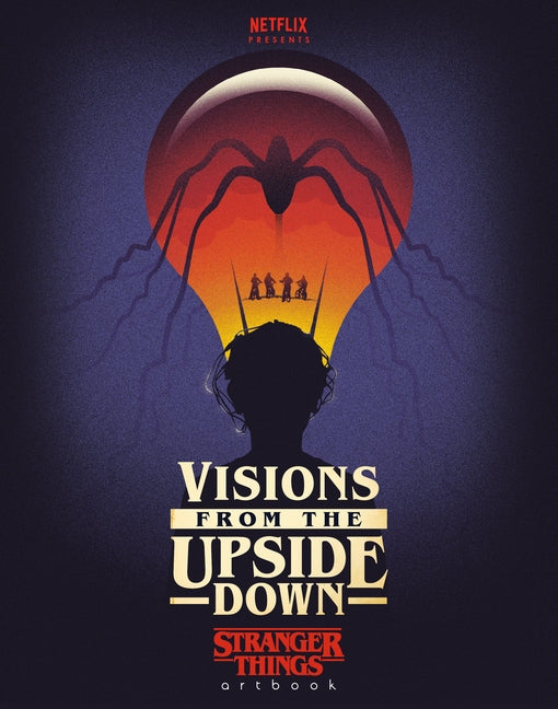 Visions from the Upside Down: Stranger Things Artbook - Hardcover | Diverse Reads
