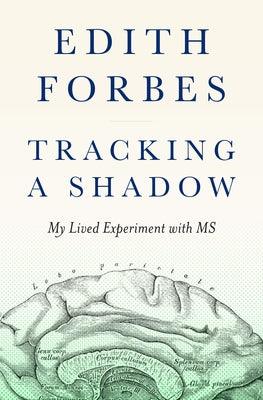 Tracking a Shadow: My Lived Experiment with MS - Paperback | Diverse Reads