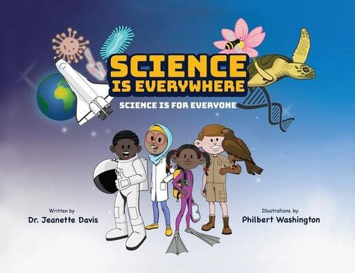 Science is Everywhere: Science is for Everyone - Paperback | Diverse Reads