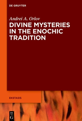 Divine Mysteries in the Enochic Tradition - Hardcover | Diverse Reads
