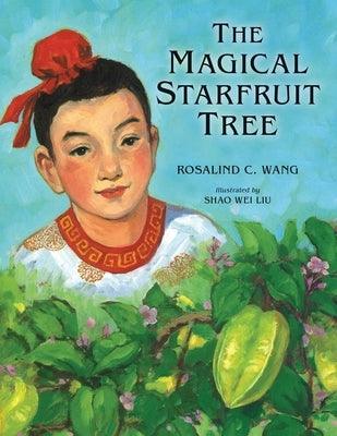 The Magical Starfruit Tree: A Chinese Folktale - Paperback | Diverse Reads