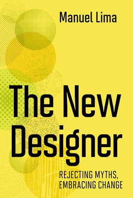 The New Designer: Rejecting Myths, Embracing Change - Hardcover | Diverse Reads