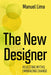 The New Designer: Rejecting Myths, Embracing Change - Hardcover | Diverse Reads