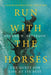 Run with the Horses: The Quest for Life at Its Best - Paperback | Diverse Reads