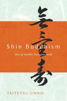 Shin Buddhism: Bits of Rubble Turn into Gold - Paperback | Diverse Reads