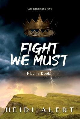 Fight We Must - Paperback | Diverse Reads