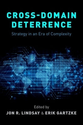 Cross-Domain Deterrence: Strategy in an Era of Complexity - Paperback | Diverse Reads