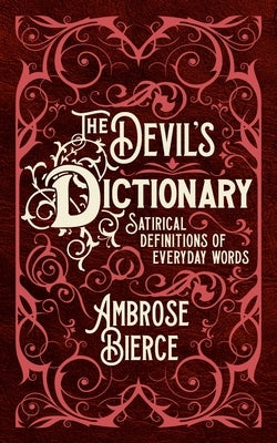 The Devil's Dictionary: Satirical Definitions of Everyday Words - Hardcover | Diverse Reads