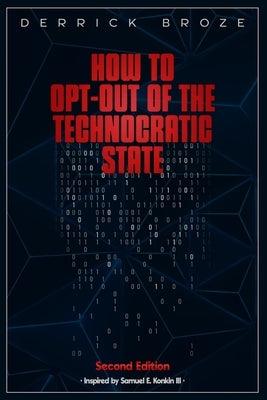 How to Opt-Out of the Technocratic State: 2nd Edition - Paperback | Diverse Reads