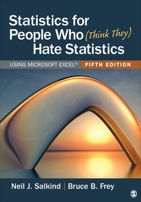 Statistics for People Who (Think They) Hate Statistics: Using Microsoft Excel - Paperback | Diverse Reads