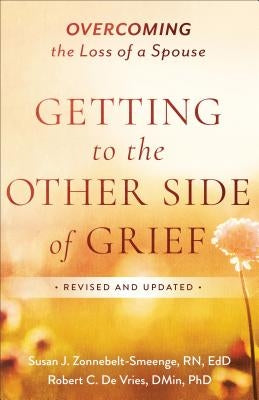 Getting to the Other Side of Grief: Overcoming the Loss of a Spouse - Paperback | Diverse Reads