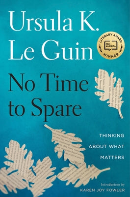 No Time to Spare: Thinking about What Matters - Hardcover | Diverse Reads