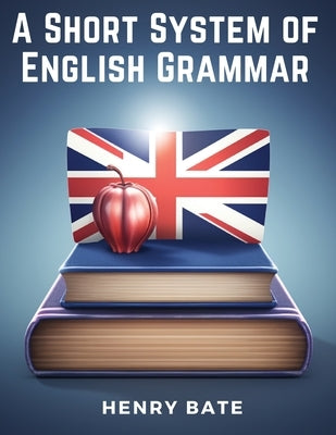A Short System of English Grammar - Paperback | Diverse Reads