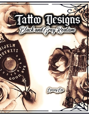 Tattoo Designs Black and Grey Realism - Paperback | Diverse Reads