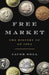 Free Market: The History of an Idea - Hardcover | Diverse Reads