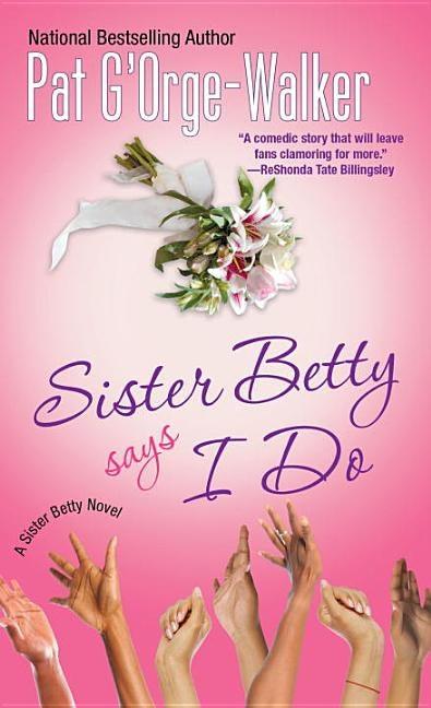 Sister Betty Says I Do - Paperback |  Diverse Reads